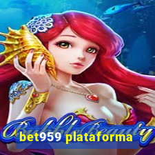 bet959 plataforma